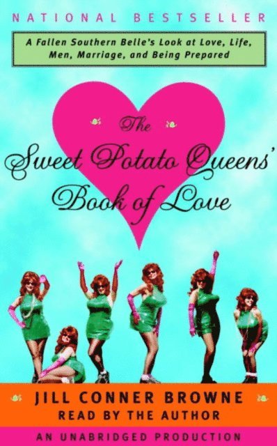 Jill Conner Browne - Sweet Potato Queens' Book of Love, E-bok. Tillgänglighet: Lägg i varukorg