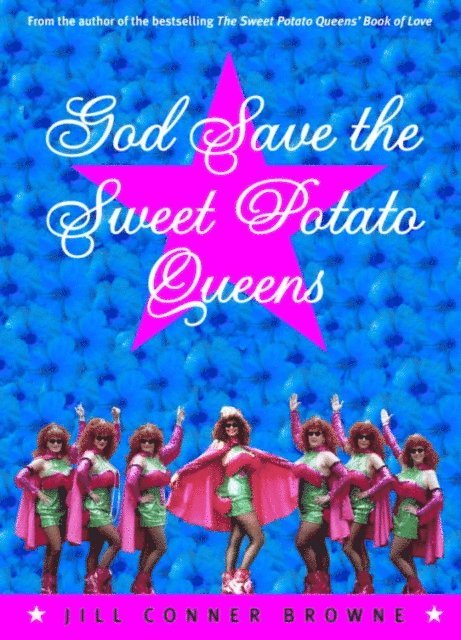 Jill Conner Browne - God Save the Sweet Potato Queens, E-bok. Tillgänglighet: Lägg i varukorg