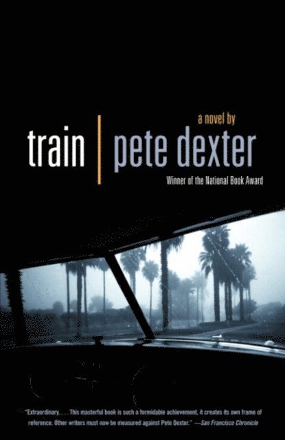 Pete Dexter - Train, E-bok