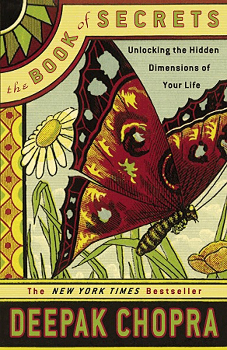 Deepak Chopra - The Book of Secrets: Unlocking the Hidden Dimensions of Your Life, Häftad