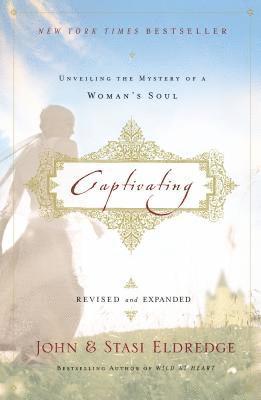 John Eldredge - CAPTIVATING REV & UPDATED SOFT, Häftad