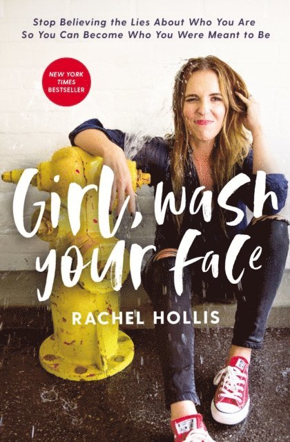 Rachel Hollis - Girl, Wash Your Face, E-bok