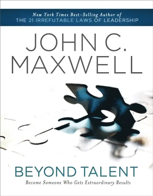 John C. Maxwell - Beyond Talent, E-bok. Tillgänglighet: Lägg i varukorg