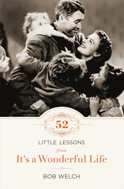 Bob Welch - 52 Little Lessons from It's a Wonderful Life, E-bok