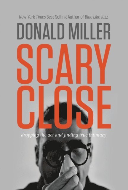 Donald Miller - Scary Close, E-bok