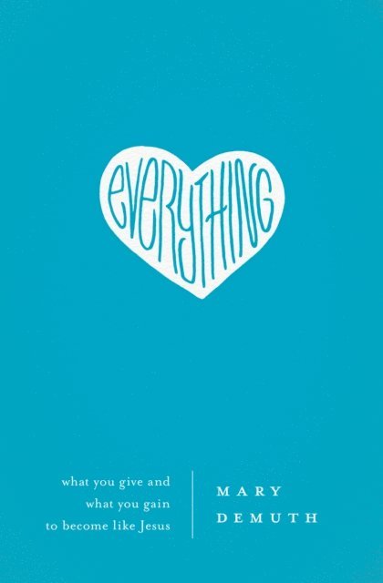 Mary DeMuth - Everything, E-bok