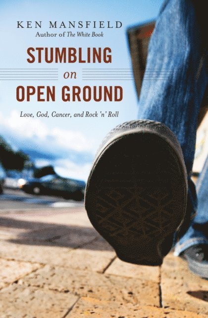Ken Mansfield - Stumbling on Open Ground, E-bok