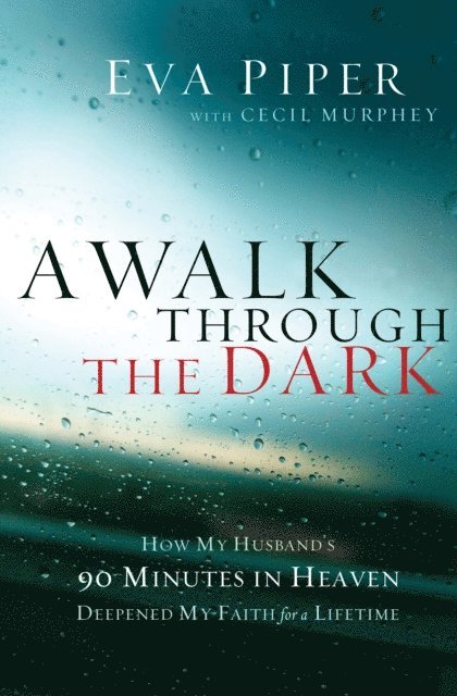 Cecil Murphey, Eva Piper - Walk Through the Dark, E-bok