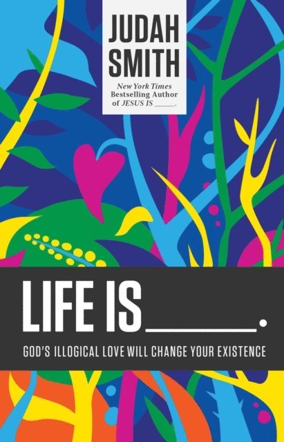 Judah Smith - Life Is _____., E-bok