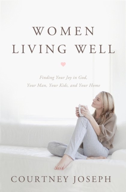 Courtney Joseph Fallick - Women Living Well, E-bok