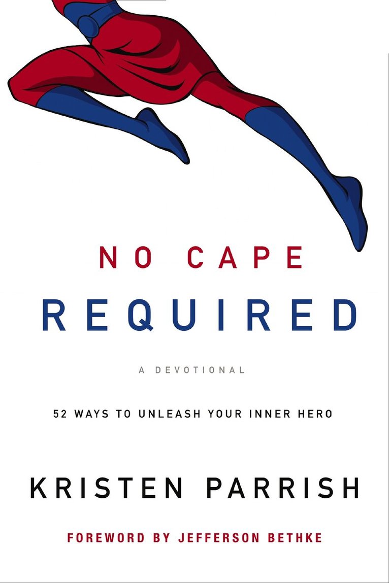 Kristen Parrish - No Cape Required: A Devotional, Häftad