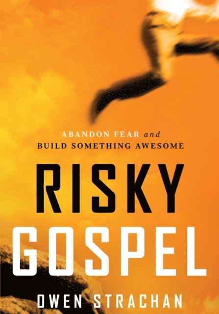 Owen Strachan - Risky Gospel, E-bok
