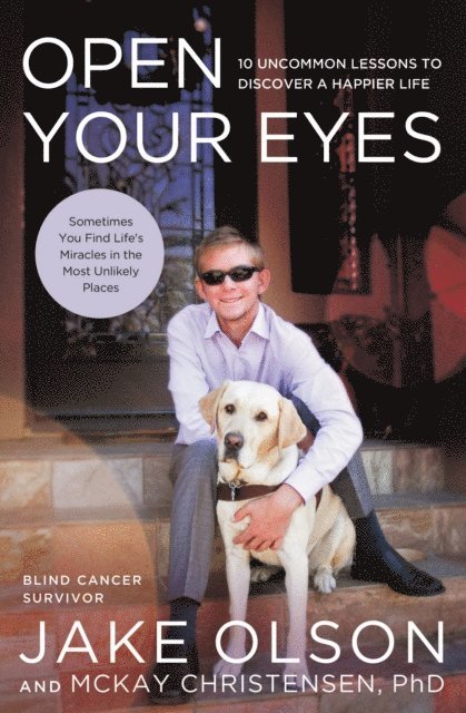McKay Christensen, Jake Olson - Open Your Eyes, E-bok