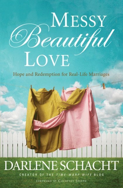 Darlene Schacht - Messy Beautiful Love, E-bok
