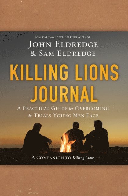 Samuel Eldredge, John Eldredge - Killing Lions Journal, E-bok
