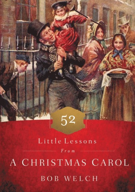 Bob Welch - 52 Little Lessons from A Christmas Carol, E-bok