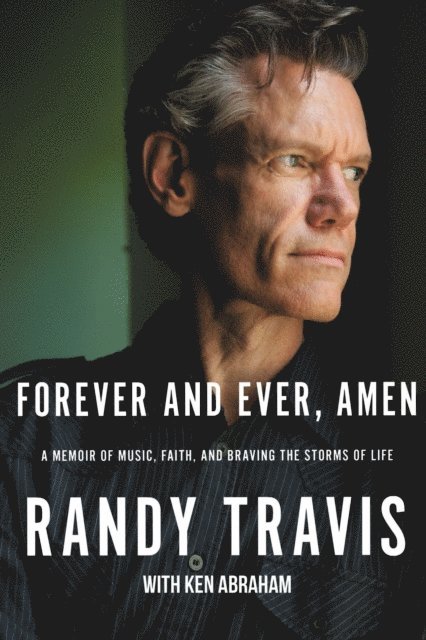 Randy Travis - Forever and Ever, Amen, E-bok