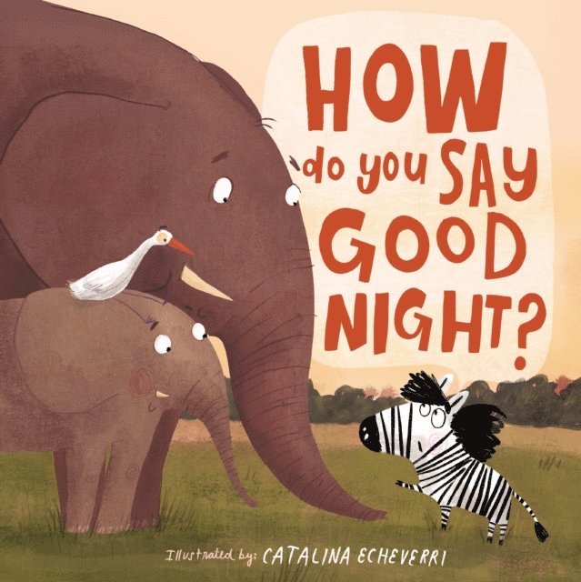 Thomas Nelson - How Do You Say Good Night?, E-bok