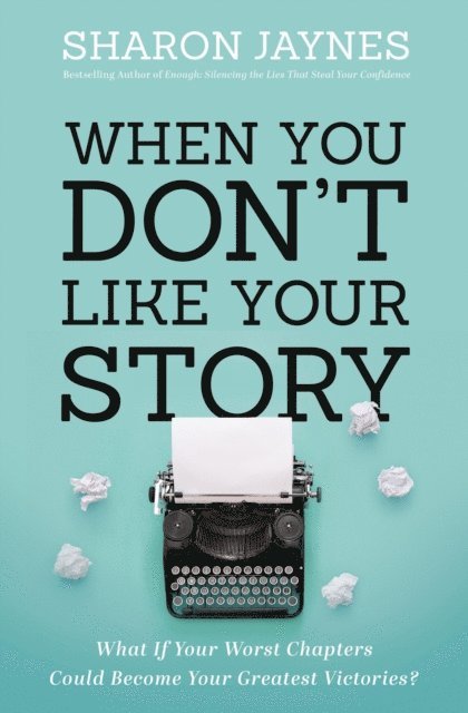 Sharon Jaynes - When You Don't Like Your Story, E-bok