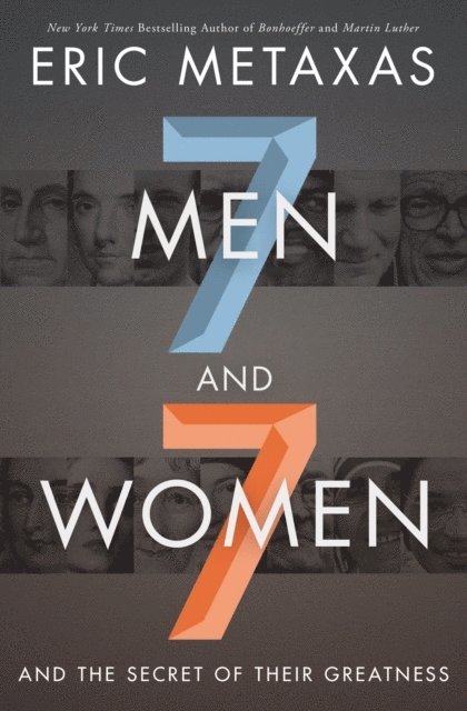 Eric Metaxas - Seven Men and Seven Women, E-bok