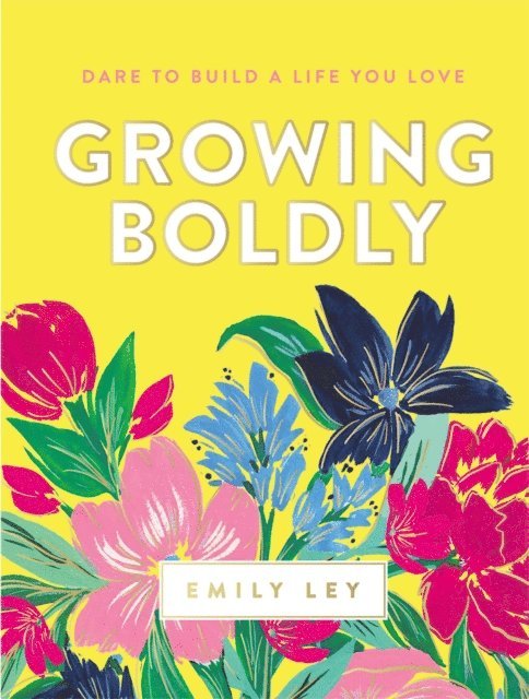 Emily Ley - Growing Boldly, E-bok