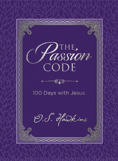 O. S. Hawkins - Passion Code, E-bok