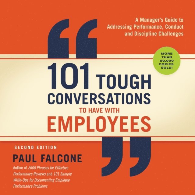 Paul Falcone - 101 Tough Conversations to Have with Employees, E-bok