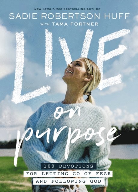 Sadie Robertson Huff - Live on Purpose, E-bok
