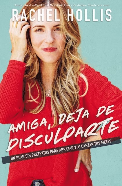Rachel Hollis - Amiga, deja de disculparte, E-bok