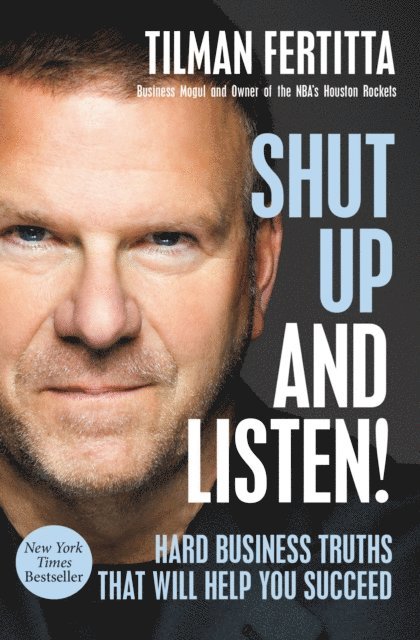 Tilman Fertitta - Shut Up and Listen!, E-bok