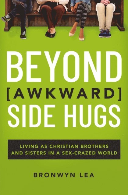Bronwyn Lea - Beyond Awkward Side Hugs, E-bok