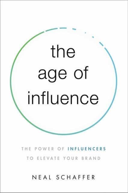 Neal Schaffer - Age of Influence, E-bok. Tillgänglighet: Lägg i varukorg