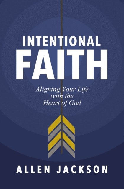 Allen Jackson - Intentional Faith, E-bok