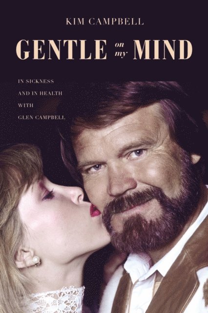 Kim Campbell - Gentle on My Mind, E-bok