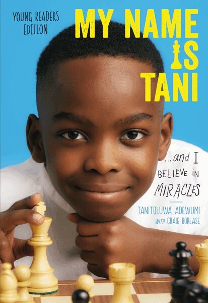 Tani Adewumi - My Name Is Tani . . . and I Believe in Miracles Young Readers Edition, Häftad