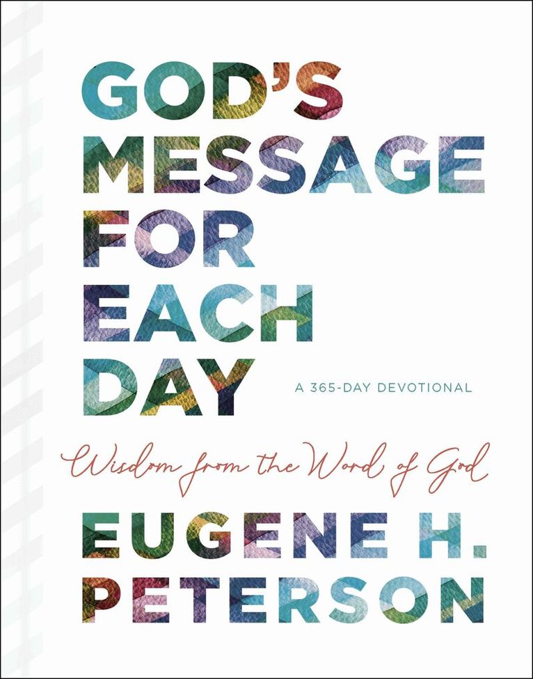 Eugene H. Peterson - God's Message for Each Day, Inbunden