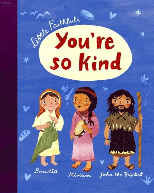 Carrie Marrs - Little Faithfuls: You're So Kind, E-bok