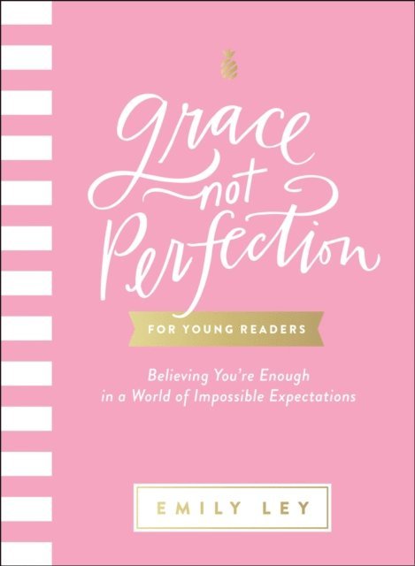 Emily Ley - Grace, Not Perfection for Young Readers, E-bok