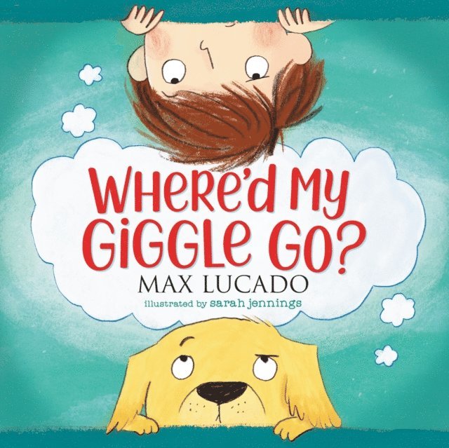 Max Lucado - Where'd My Giggle Go?, E-bok