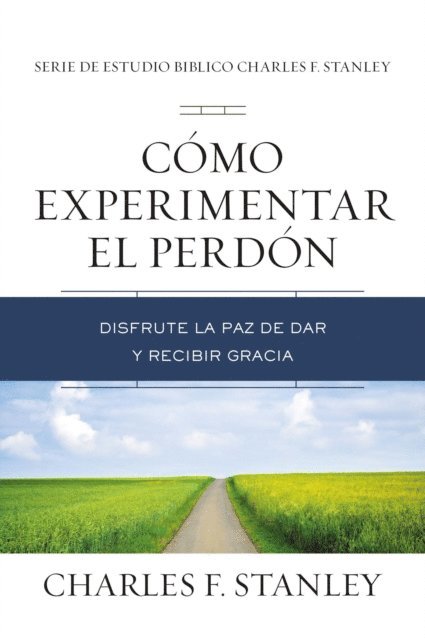 Charles F. Stanley - Cómo experimentar el perdón, E-bok