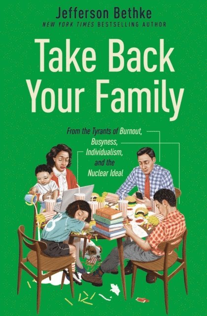 Jefferson Bethke - Take Back Your Family, E-bok