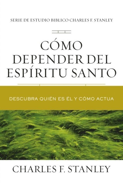 Charles F. Stanley - Cómo depender del Espíritu Santo, E-bok