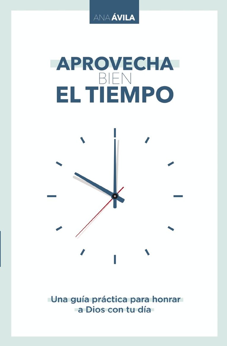 Ana Avila - Aprovecha bien el tiempo, Häftad