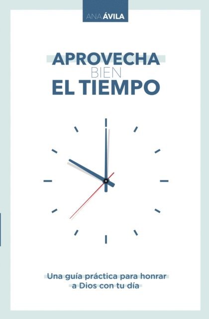Ana Avila - Aprovecha bien el tiempo, E-bok