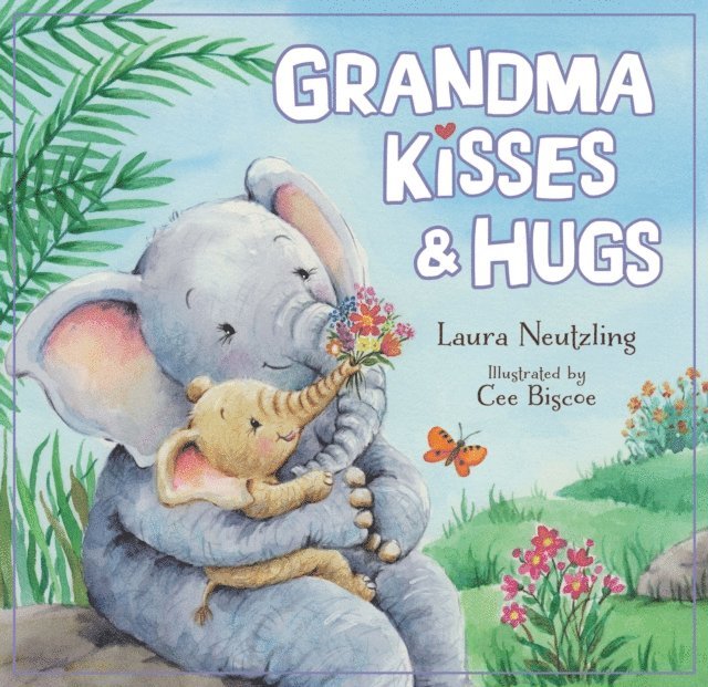 Laura Neutzling - Grandma Kisses and Hugs, E-bok