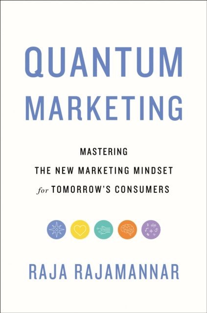 Raja Rajamannar - Quantum Marketing, E-bok