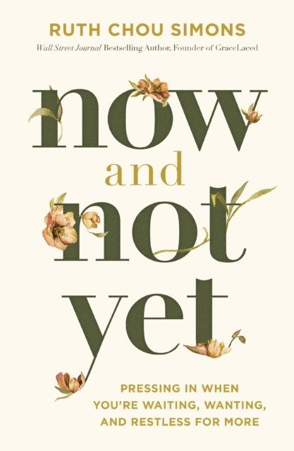 Ruth Chou Simons - Now and Not Yet, E-bok