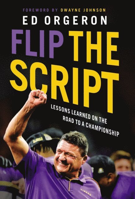 Ed Orgeron - Flip the Script, E-bok. Tillgänglighet: Lägg i varukorg