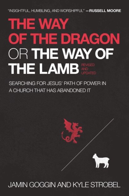 Kyle Strobel, Jamin Goggin - Way of the Dragon or the Way of the Lamb, E-bok