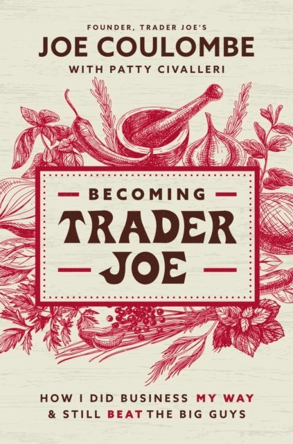 Joe Coulombe - Becoming Trader Joe, E-bok. Tillgänglighet: Lägg i varukorg